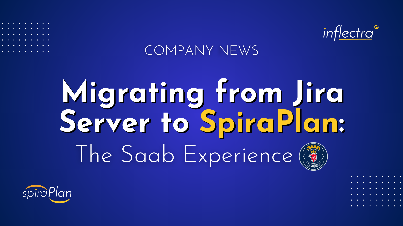 inflectra-company-news-migrating-from-jira-server-to-spiraplan-the-saab-experience-image