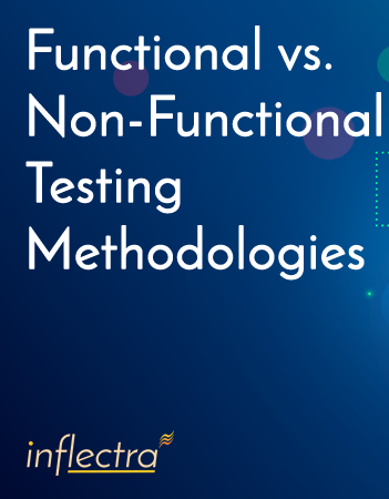 Inflectra's Functional vs Non Functional Testing Background Paper