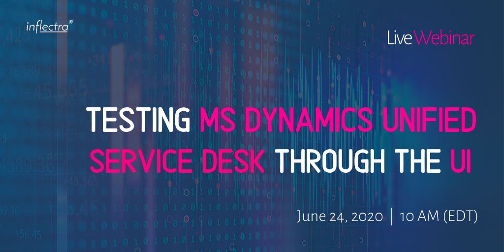 Webinar How To Test Ms Dynamics Unified Service Desk Through The