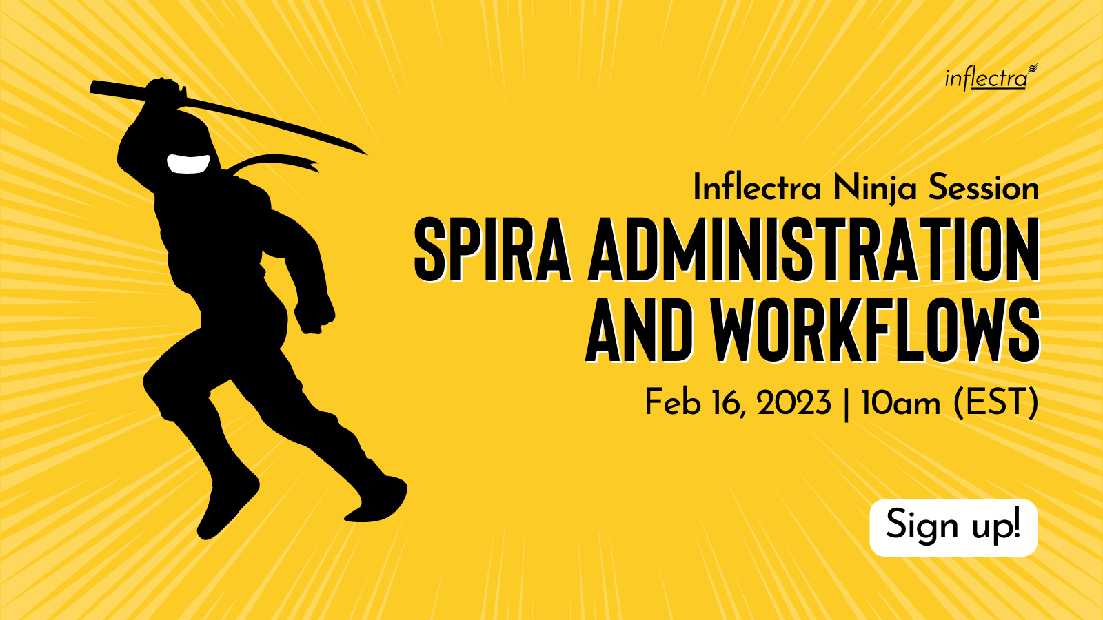 inflectra-ninjas-session-spira-administration-and-workflows-yellow-background-black-text-image