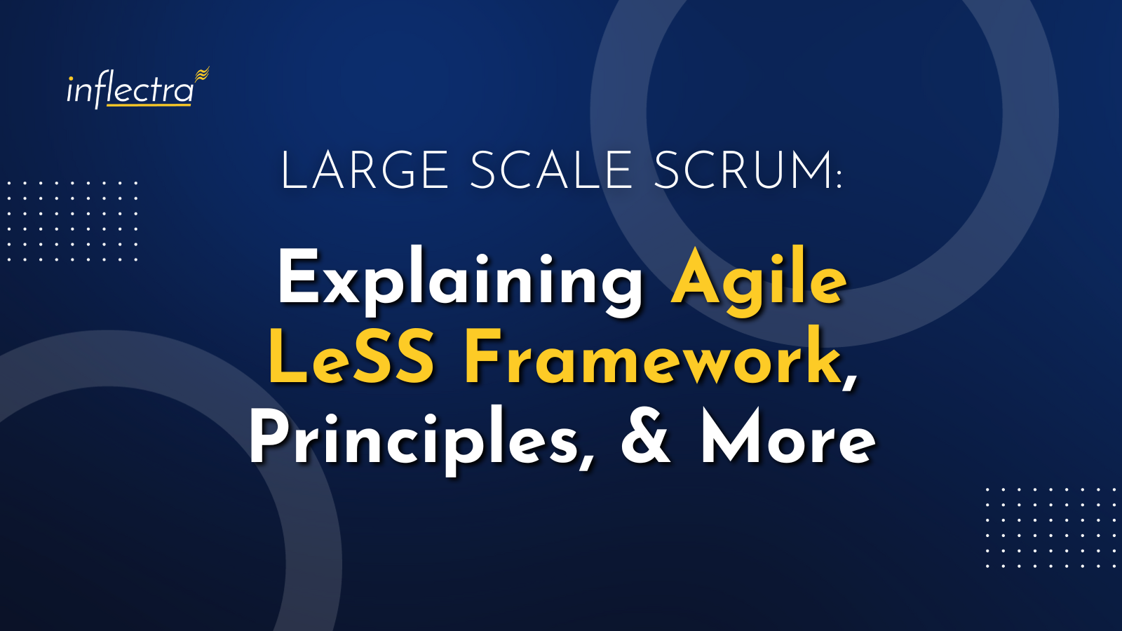 large-scale-scrum-explaining-agile-less-framework-principles-and-more-image