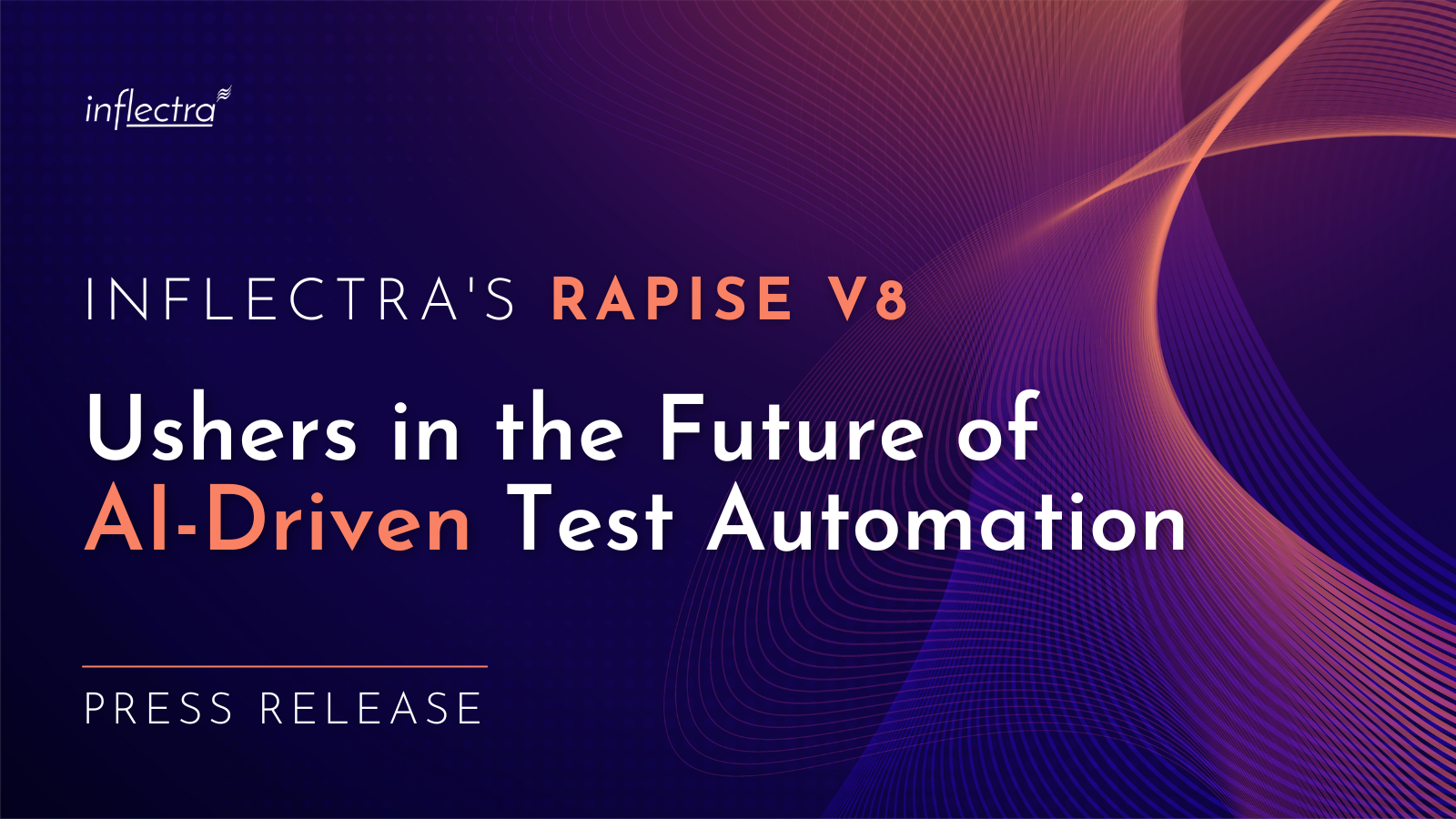 Inflectra's Rapise V8 Press Release: Ushers in the Future of AI-Driven Test Automation