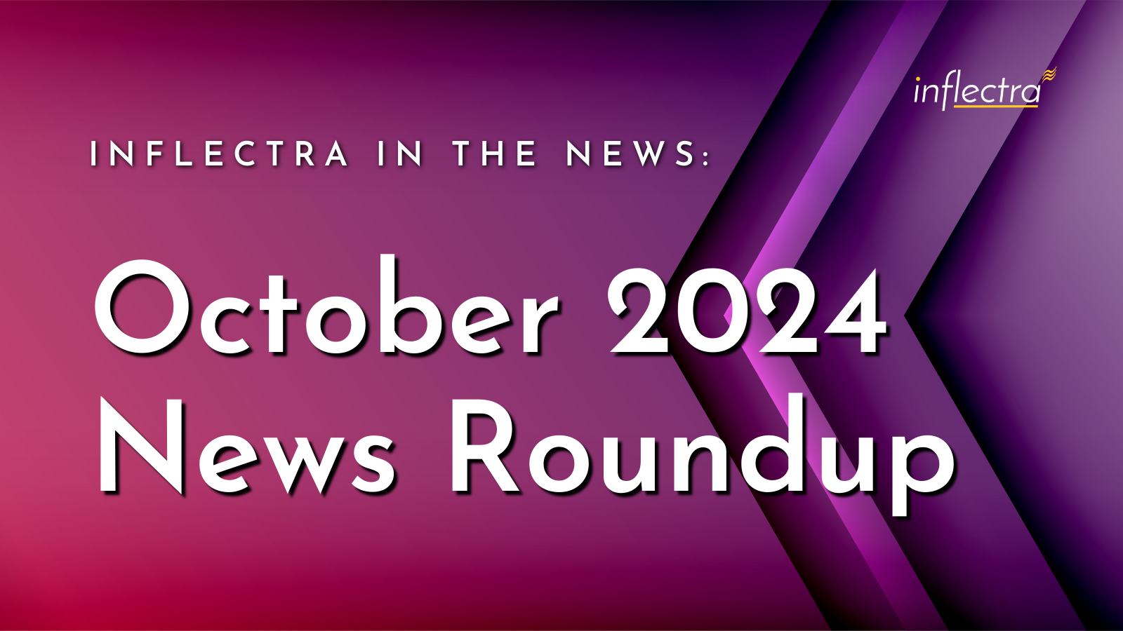 "Inflectra in the News: October 2024 News Roundup" in white text over a purple and red gradient background.