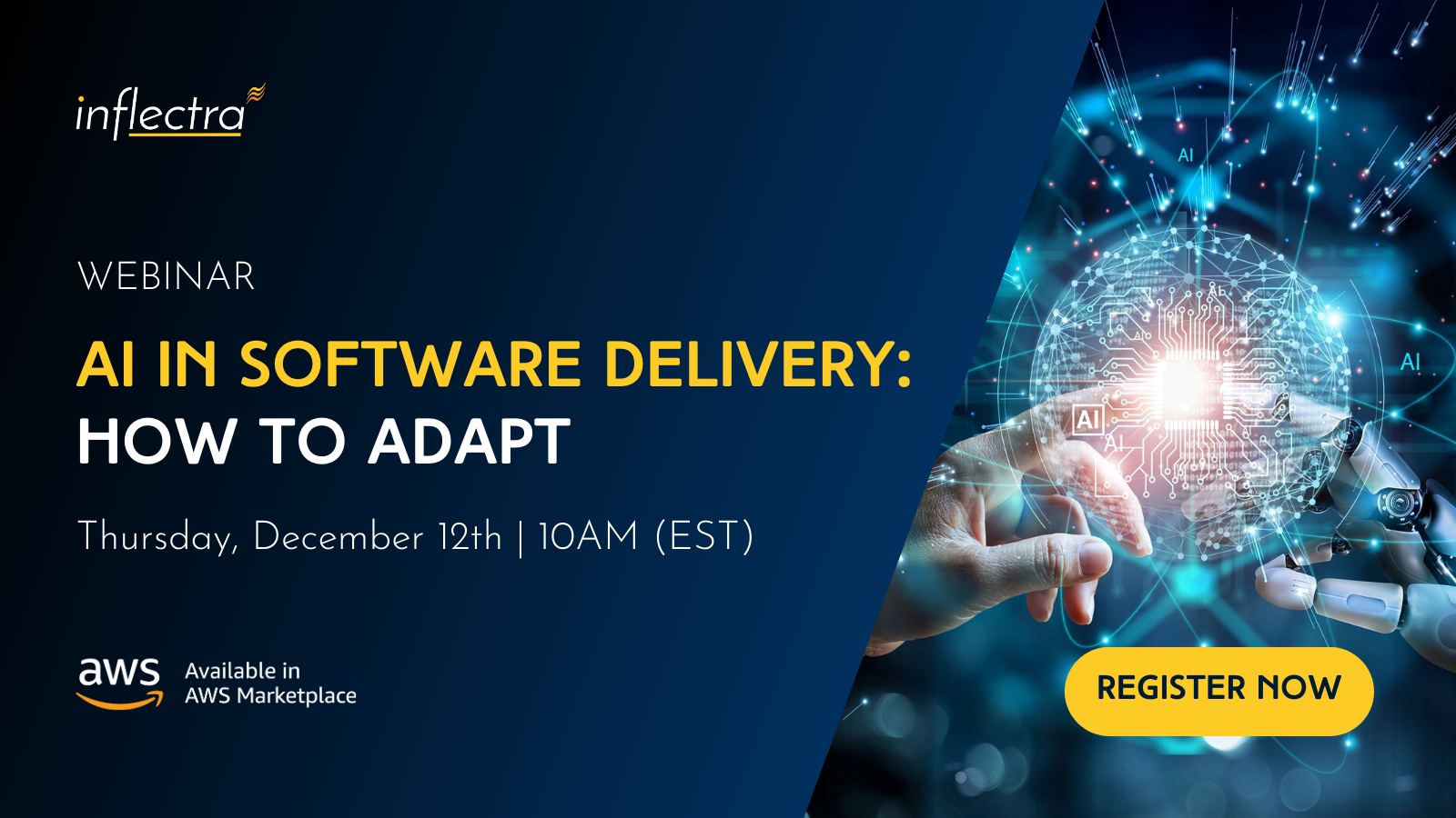 "A human hand reaching towards a blue and white AI-generated image of a brain with the words "AI IN SOFTWARE DELIVERY: HOW TO ADAPT" in white text. The webinar will take place on Thursday, December 12th at 10:00 AM EST. The webinar is available in the AWS Marketplace."