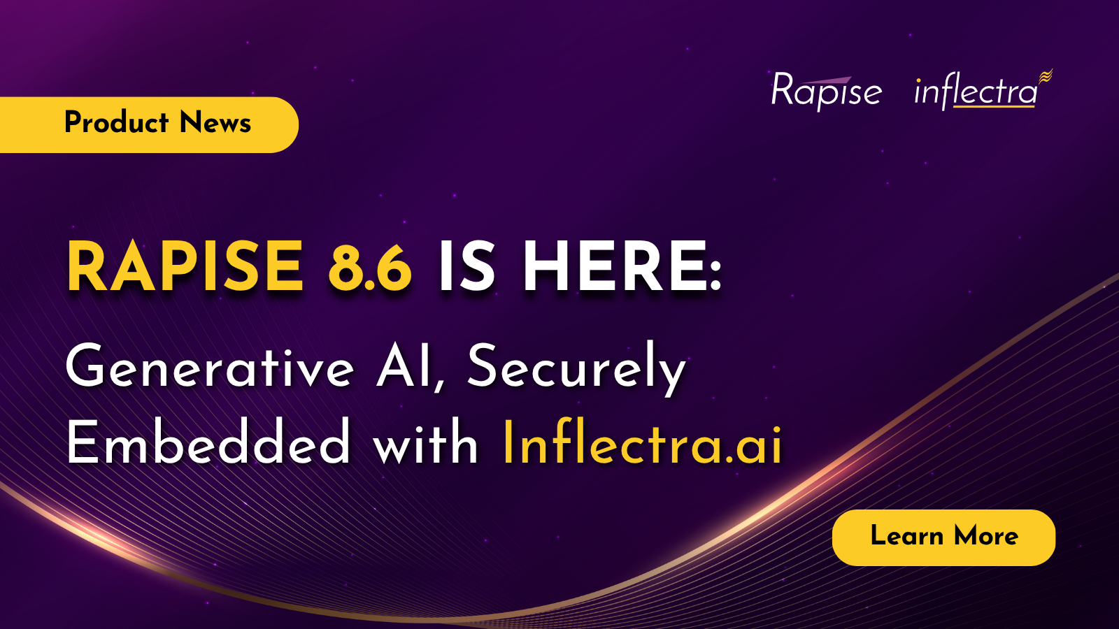 "Product News" banner announcing "RAPISE 8.6 IS HERE: Generative AI, Securely Embedded with Inflectra.ai" on a deep purple and gold abstract background, with a "Learn More" button in the bottom right corner.