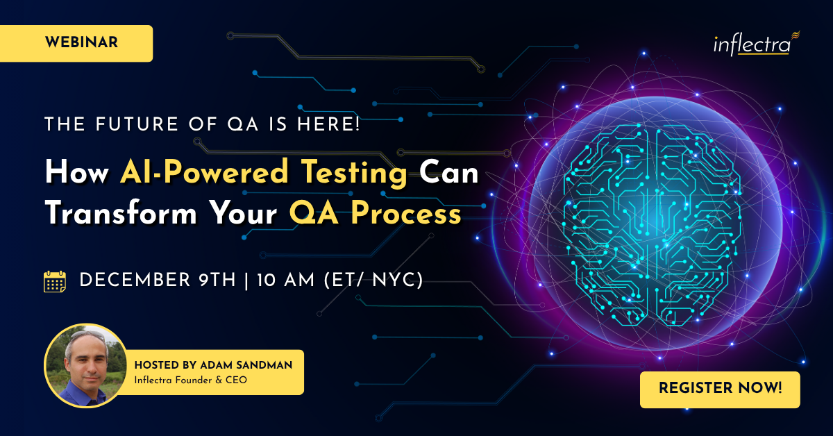 Promotional graphic for an Inflectra webinar titled "The Future of QA is Here! How AI-Powered Testing Can Transform Your QA Process." It features a glowing, abstract sphere with a circuit pattern, the date December 9th at 10 AM (ET/NYC), and a photo of the host, Adam Sandman, Inflectra Founder & CEO. The text also includes a call to action: "REGISTER NOW!"