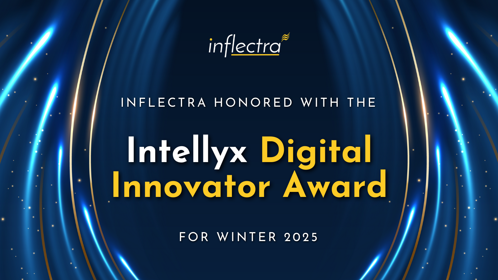 Promotional graphic featuring the Inflectra logo, text that reads 'INFLECTRA HONORED WITH THE Intellyx Digital Innovator Award FOR WINTER 2025,' set against a dark, futuristic background with blue and gold light beams.